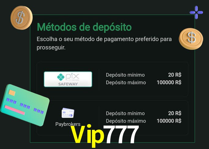 O cassino Vip777 oferece uma grande variedade de métodos de pagamento
